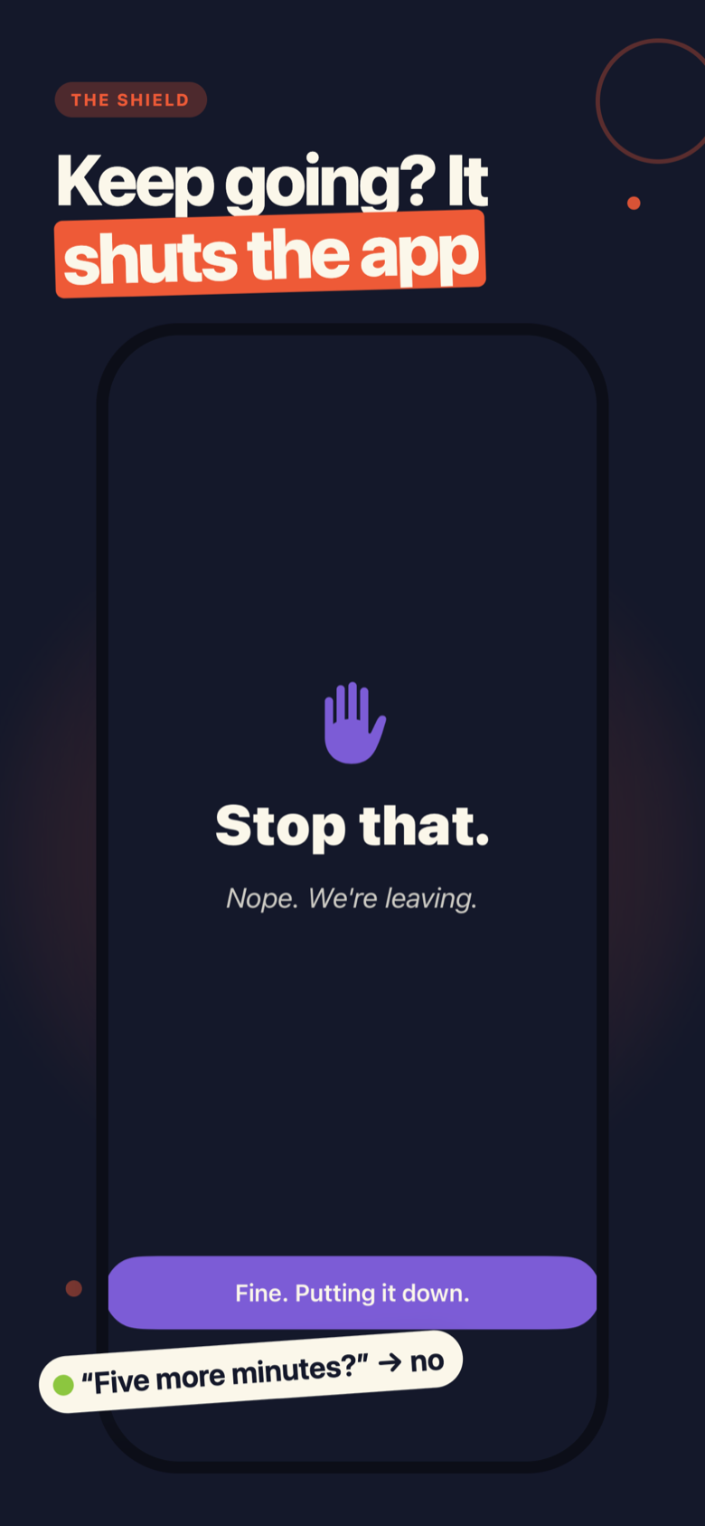 The shield screen closing a blocked app: Stop that. Nope, we're leaving.